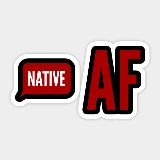 Native AF Sticker by MessageOnApparel